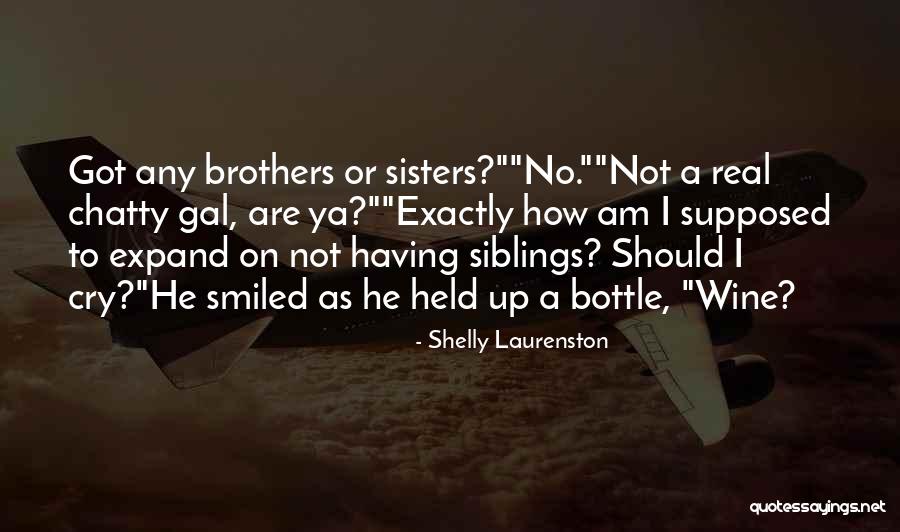 Siblings Brothers Quotes By Shelly Laurenston Siblings Brothers Quotes By Shelly Laurenston