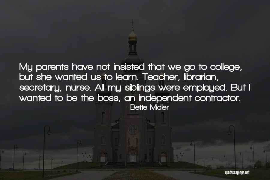 Siblings Going To College Quotes By Bette Midler Siblings Going To College Quotes By Bette Midler