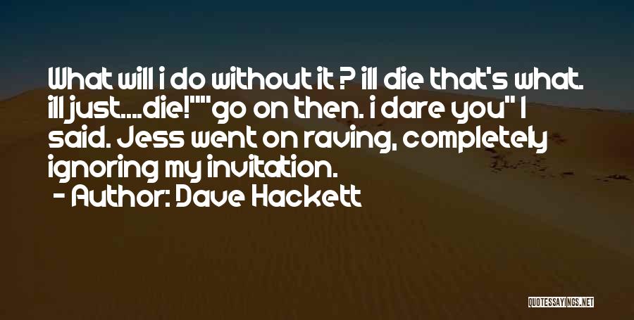 Siblings Quotes By Dave Hackett