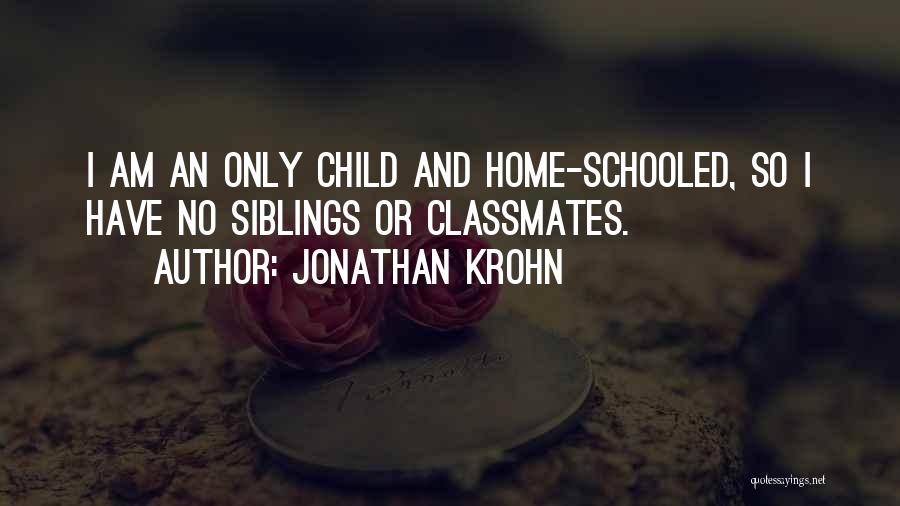 Siblings Quotes By Jonathan Krohn