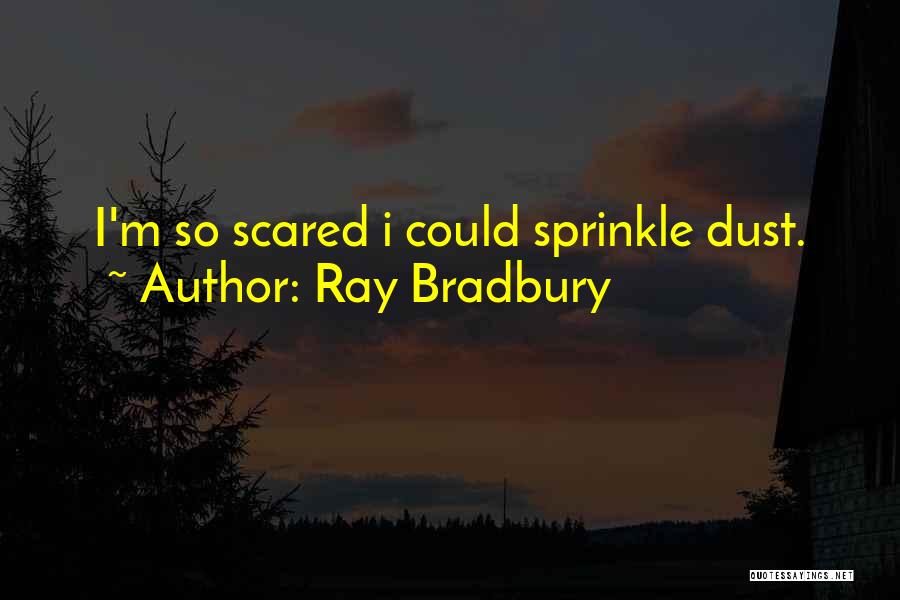 Siblyback Quotes By Ray Bradbury