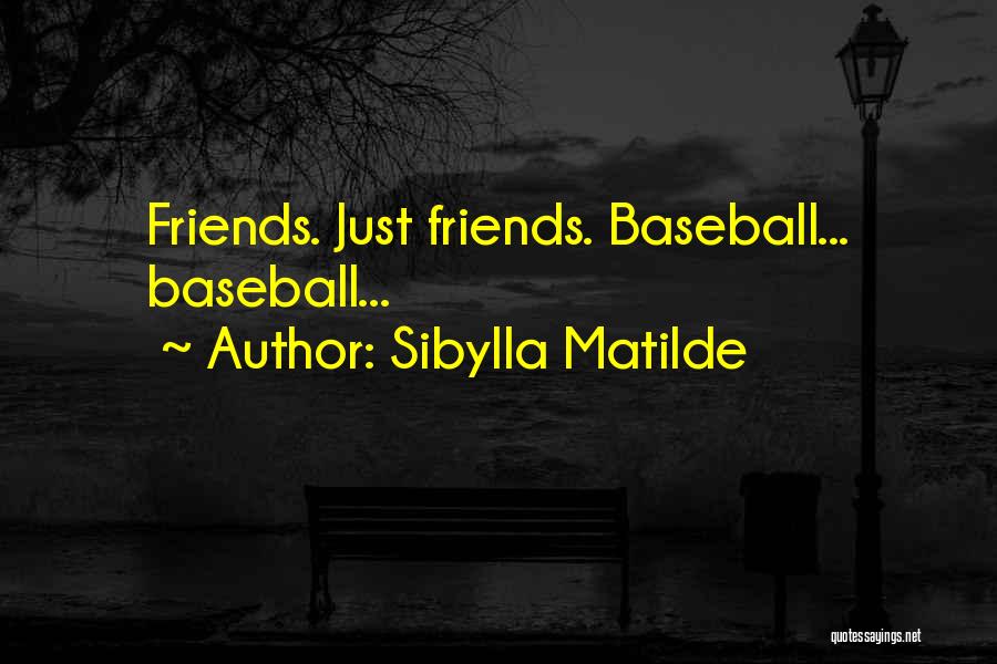 Sibylla Matilde Quotes 1457497