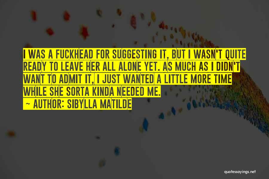 Sibylla Matilde Quotes 347545