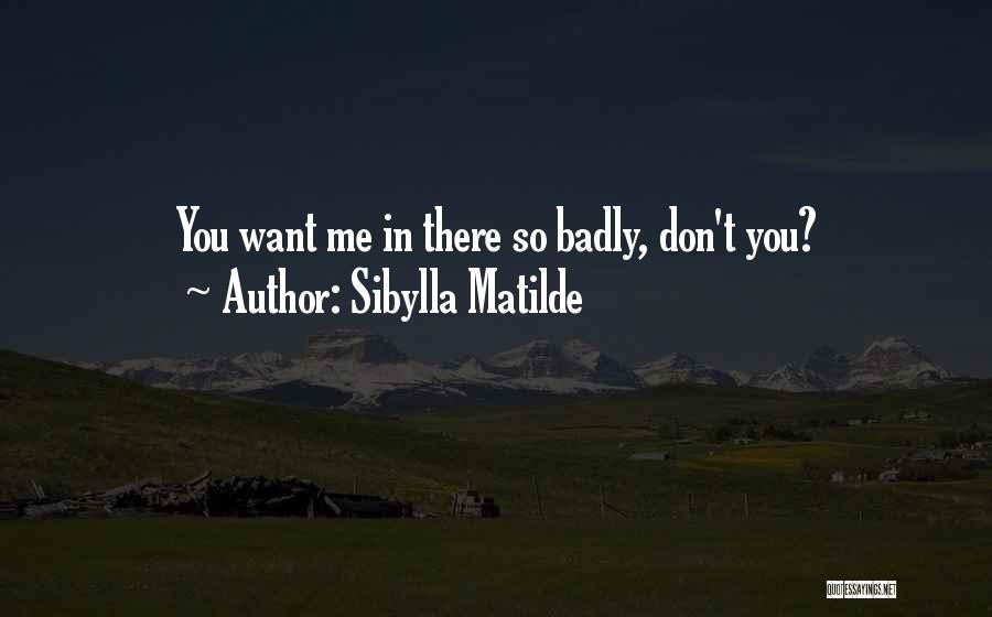 Sibylla Matilde Quotes 552964