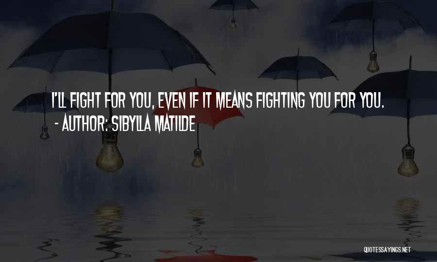 Sibylla Matilde Quotes 920130