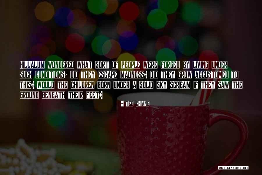 Sicangco Maria Quotes By Ted Chiang Sicangco Maria Quotes By Ted Chiang