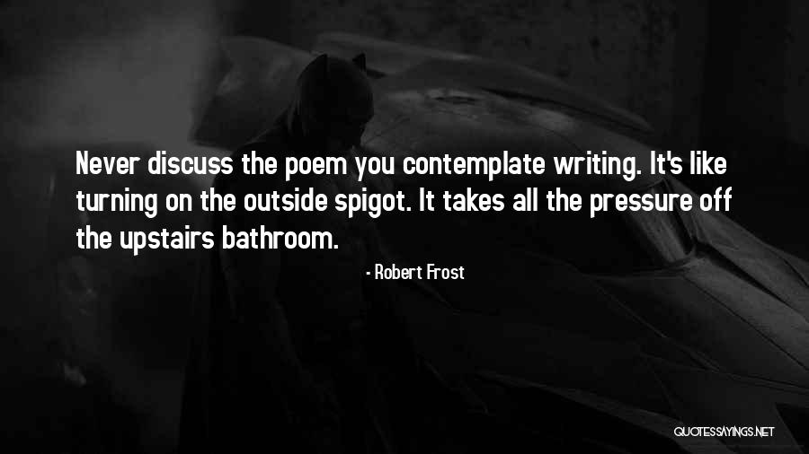 Sichel Home Quotes By Robert Frost Sichel Home Quotes By Robert Frost