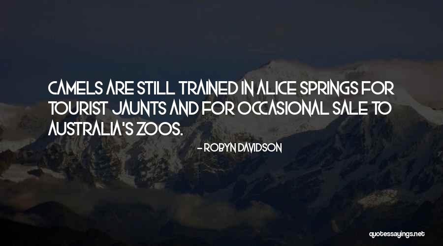 Sicherheitsrat Quotes By Robyn Davidson Sicherheitsrat Quotes By Robyn Davidson