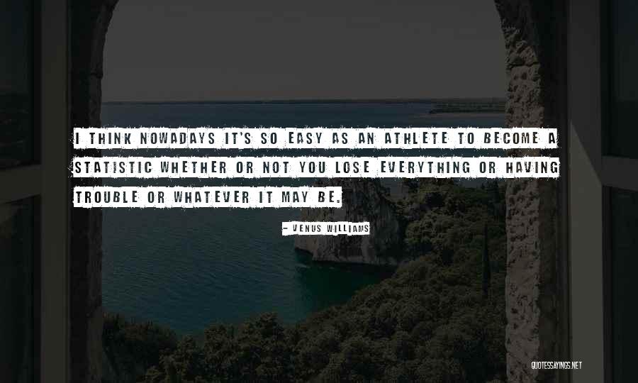 Sichingabula Quotes By Venus Williams Sichingabula Quotes By Venus Williams