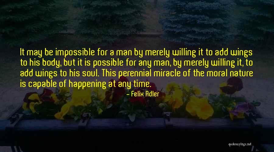 Sichterman Quotes By Felix Adler Sichterman Quotes By Felix Adler