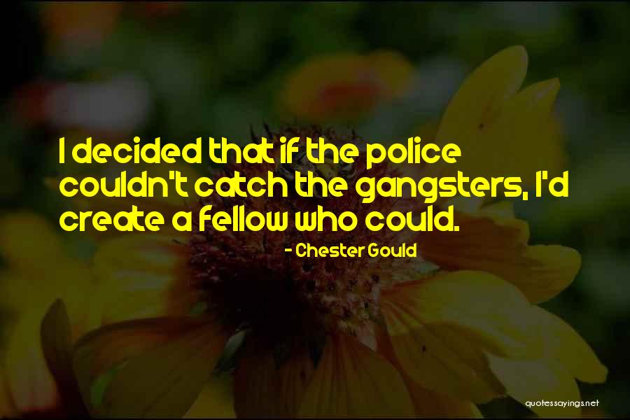 Sichuan University Quotes By Chester Gould Sichuan University Quotes By Chester Gould