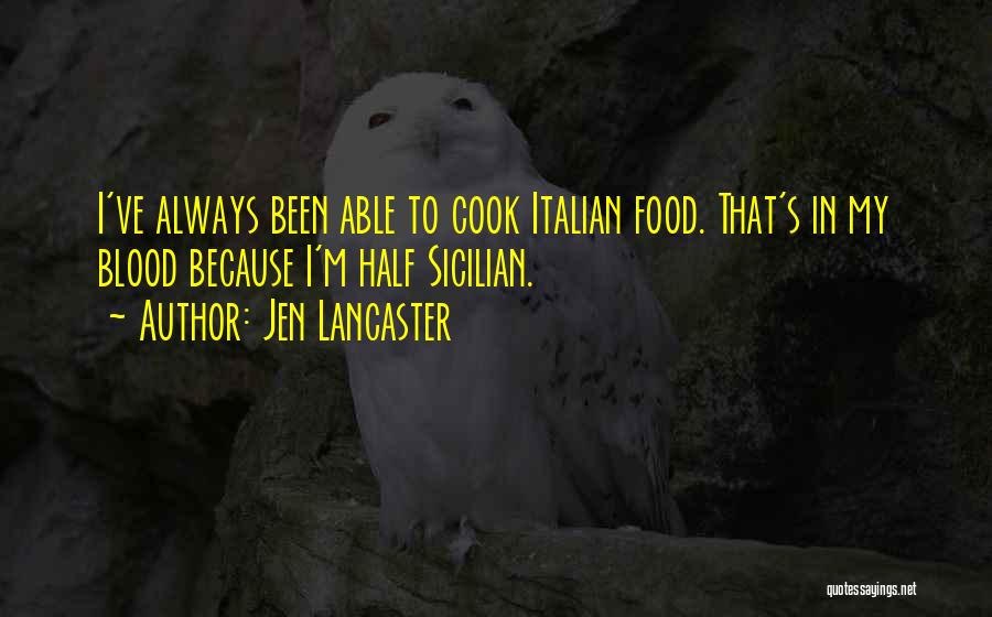 Sicilian Food Quotes By Jen Lancaster