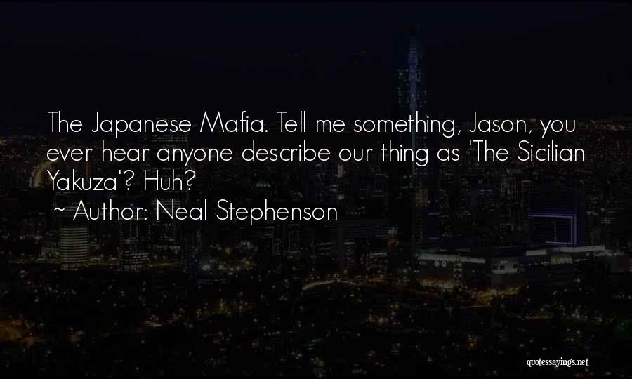 Sicilian Mafia Quotes By Neal Stephenson
