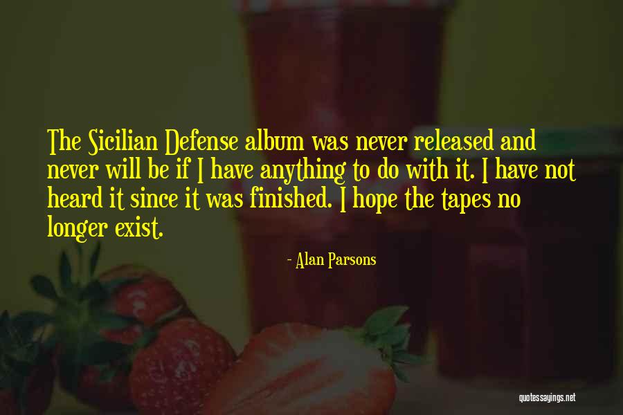 Sicilian Quotes By Alan Parsons