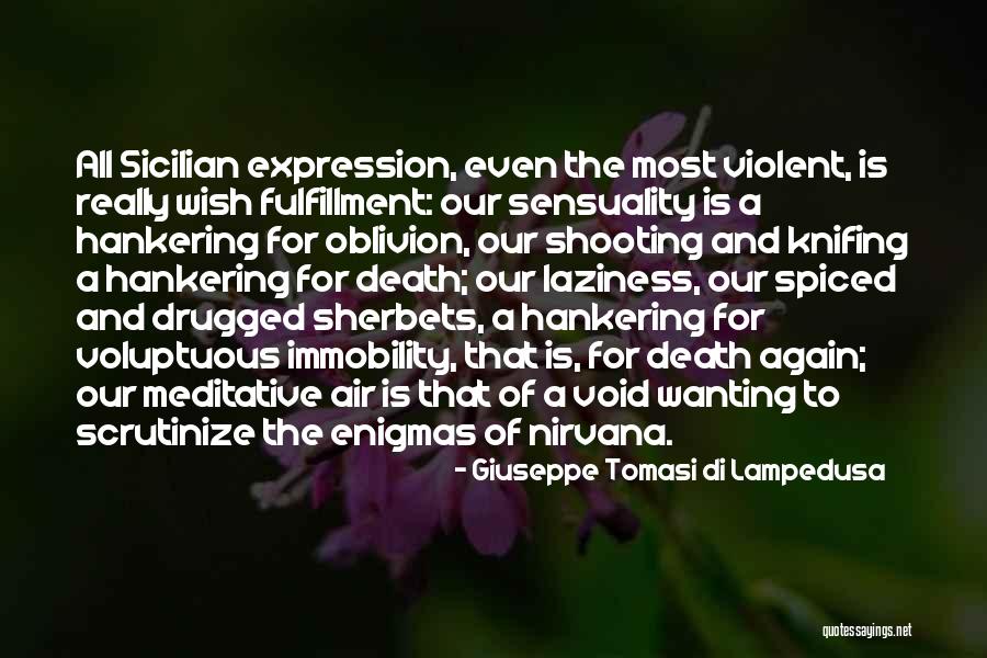 Sicilian Quotes By Giuseppe Tomasi Di Lampedusa Sicilian Quotes By Giuseppe Tomasi Di Lampedusa
