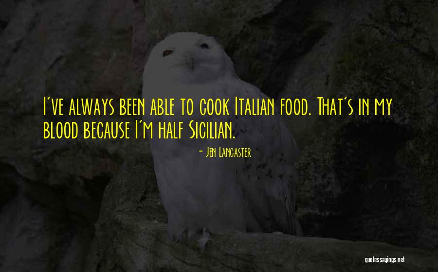 Sicilian Quotes By Jen Lancaster