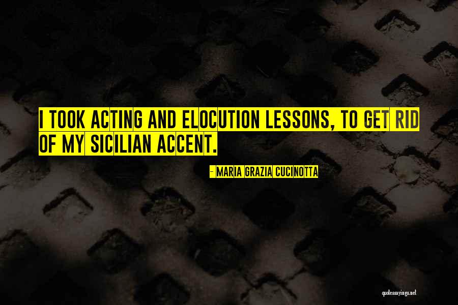 Sicilian Quotes By Maria Grazia Cucinotta