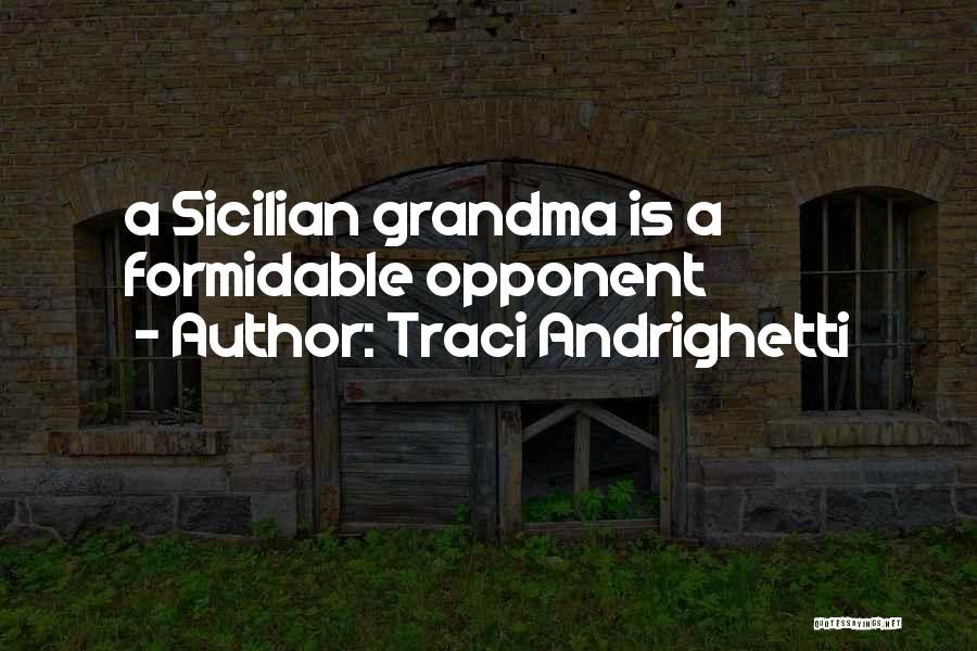 Sicilian Quotes By Traci Andrighetti