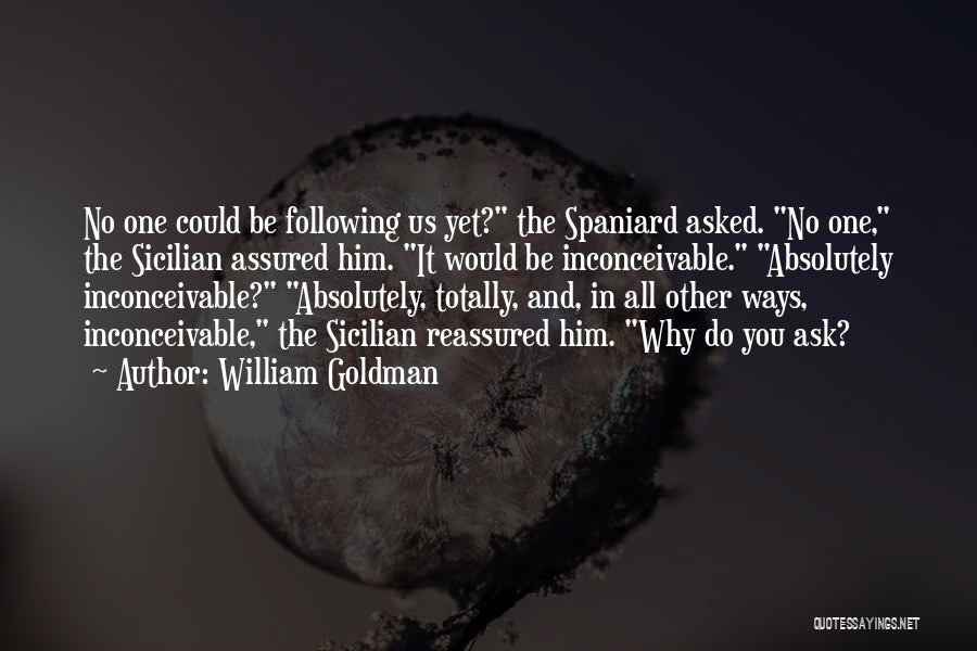 Sicilian Quotes By William Goldman