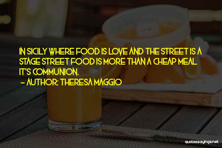 Sicily Love Quotes By Theresa Maggio
