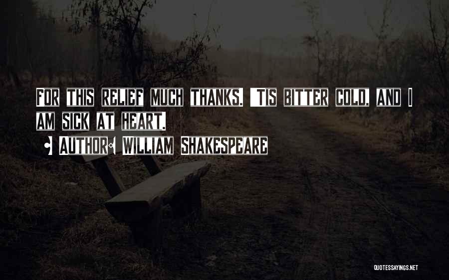 Sick And Cold Quotes By William Shakespeare