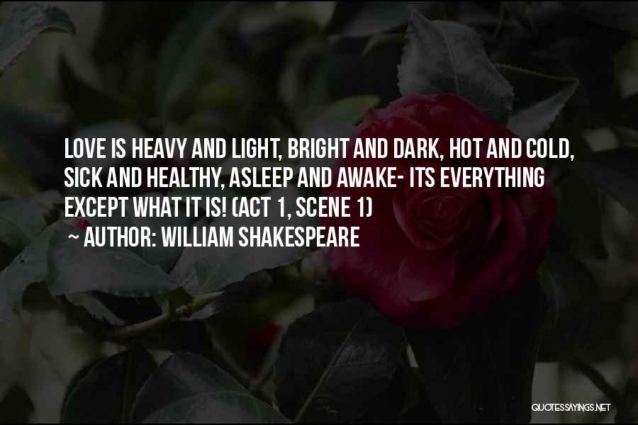 Sick And Cold Quotes By William Shakespeare