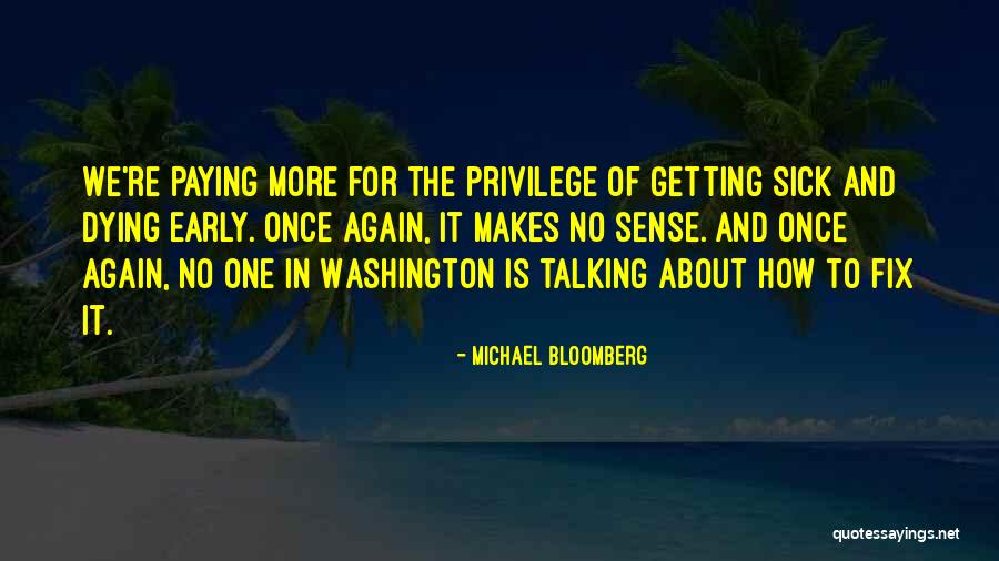 Sick And Dying Quotes By Michael Bloomberg