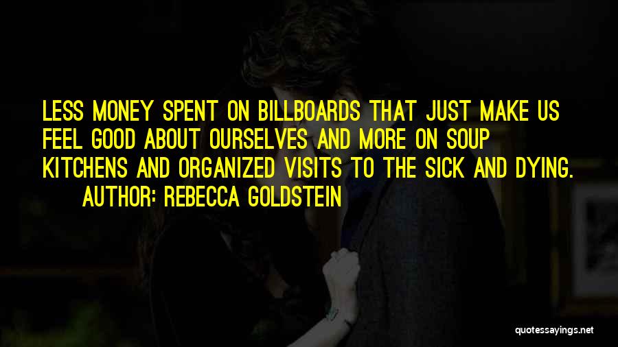 Sick And Dying Quotes By Rebecca Goldstein