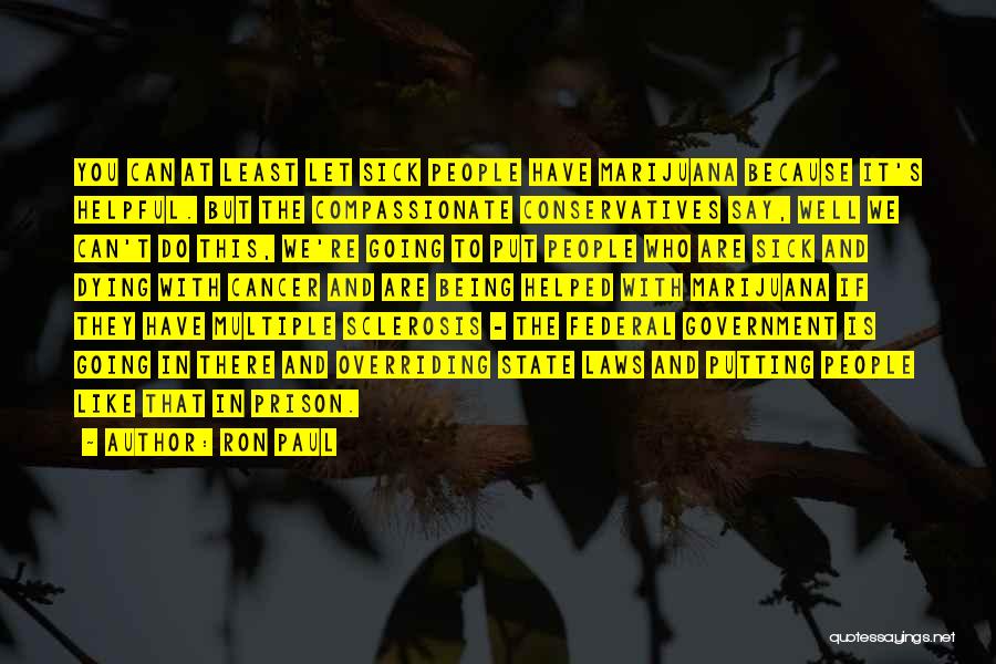 Sick And Dying Quotes By Ron Paul Sick And Dying Quotes By Ron Paul