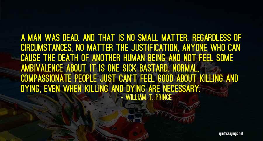 Sick And Dying Quotes By William T. Prince