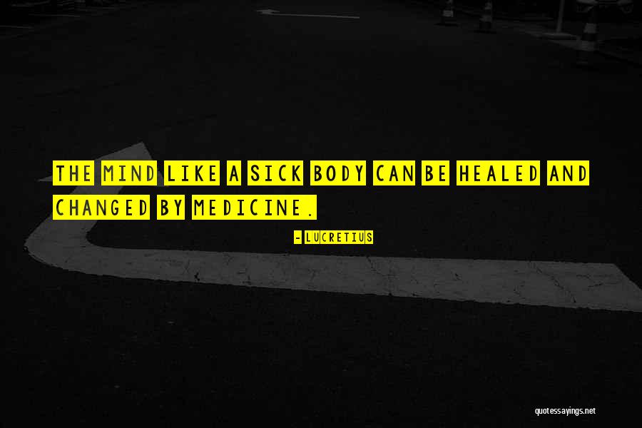 Sick And Healed Quotes By Lucretius Sick And Healed Quotes By Lucretius