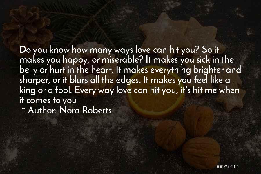 Sick And Love Quotes By Nora Roberts