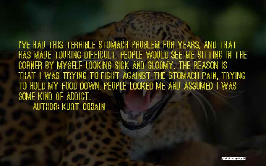 Sick And Pain Quotes By Kurt Cobain