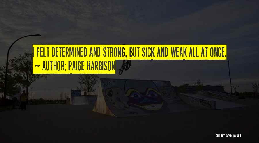 Sick And Pain Quotes By Paige Harbison