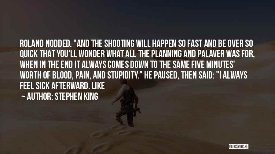 Sick And Pain Quotes By Stephen King