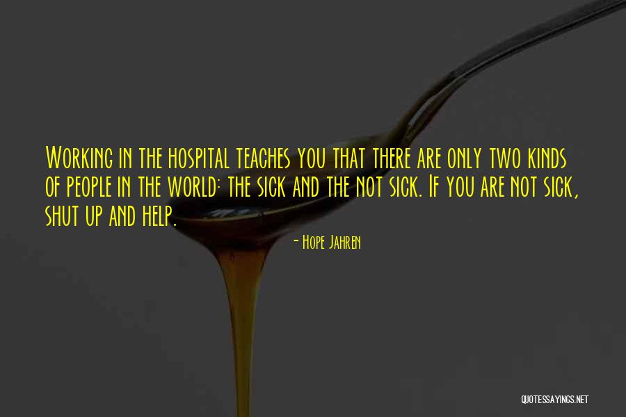 Sick And Shut In Quotes By Hope Jahren Sick And Shut In Quotes By Hope Jahren