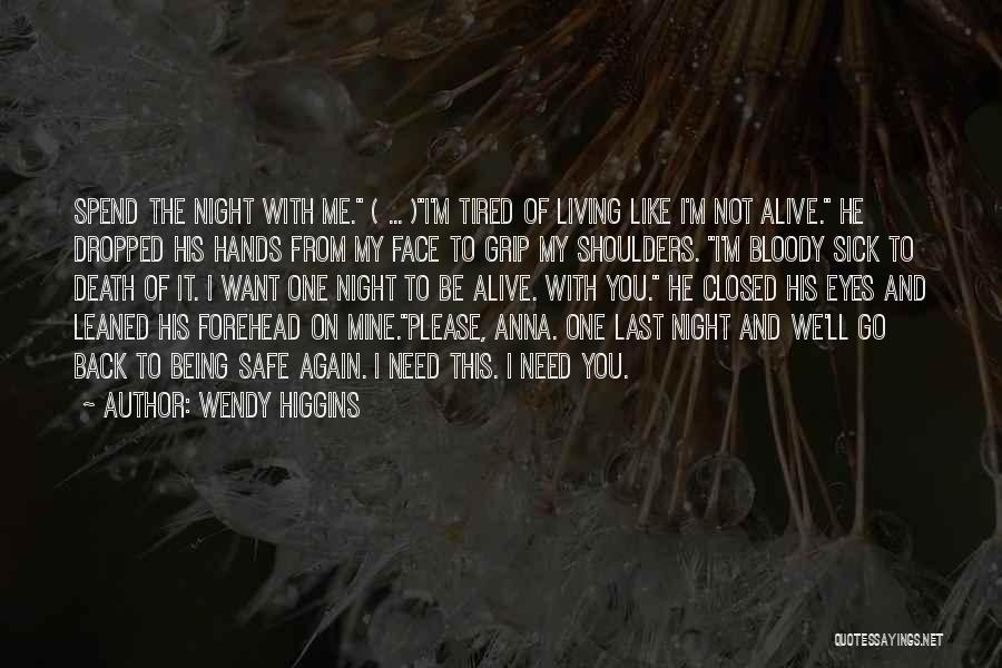 Sick And Tired Of It Quotes By Wendy Higgins