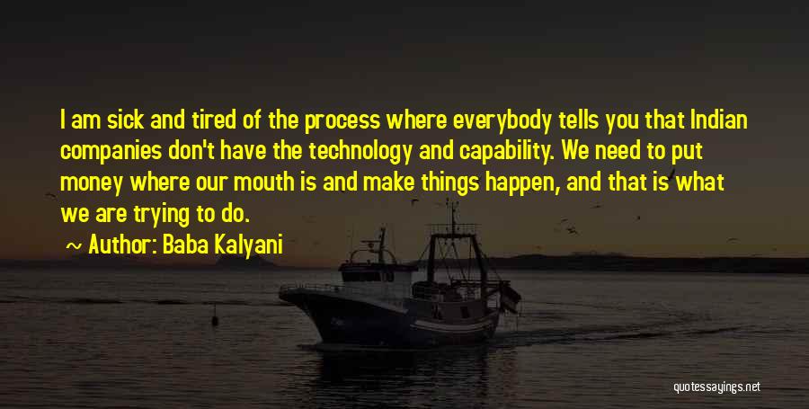Sick And Tired Of Quotes By Baba Kalyani