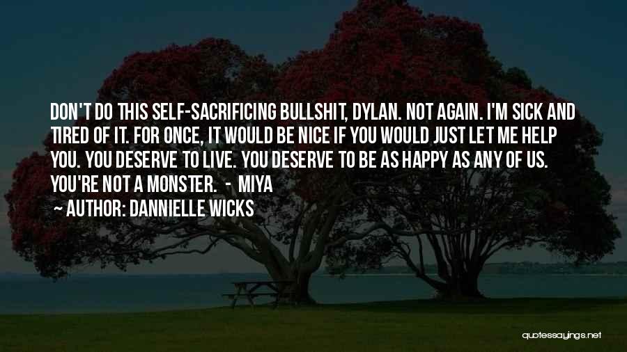 Sick And Tired Of Quotes By Dannielle Wicks