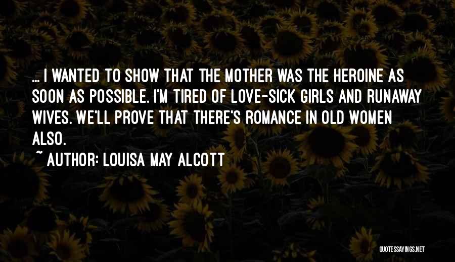 Sick And Tired Of Quotes By Louisa May Alcott