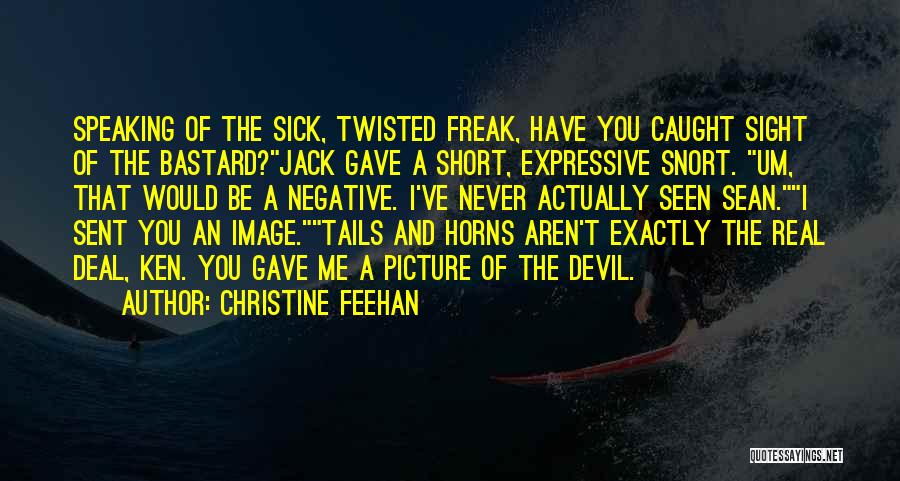Sick And Twisted Picture Quotes By Christine Feehan