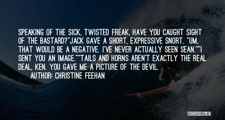 Sick And Twisted Quotes By Christine Feehan