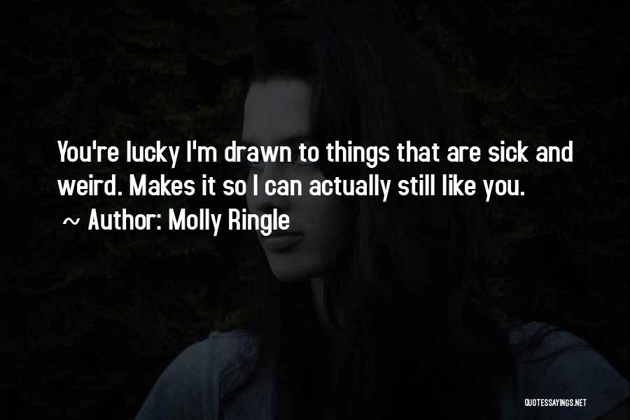 Sick And Twisted Quotes By Molly Ringle