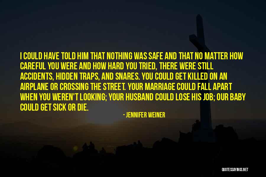 Sick Baby Quotes By Jennifer Weiner Sick Baby Quotes By Jennifer Weiner
