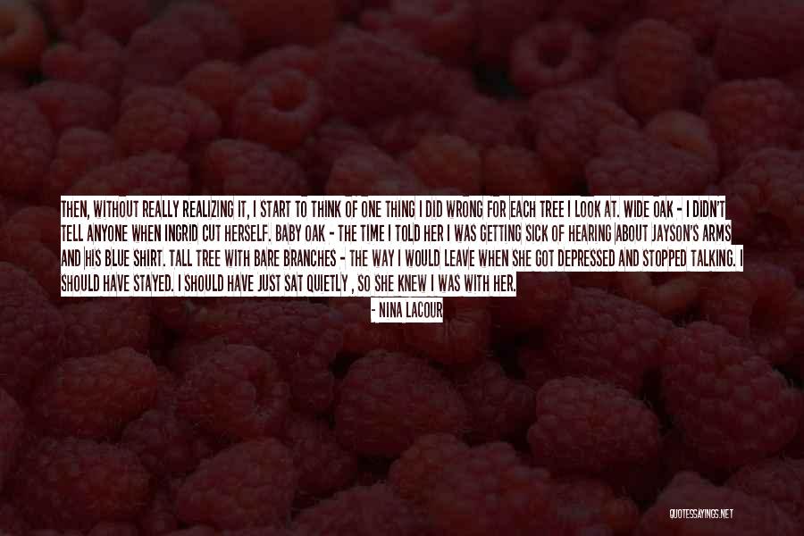Sick Baby Quotes By Nina LaCour Sick Baby Quotes By Nina LaCour