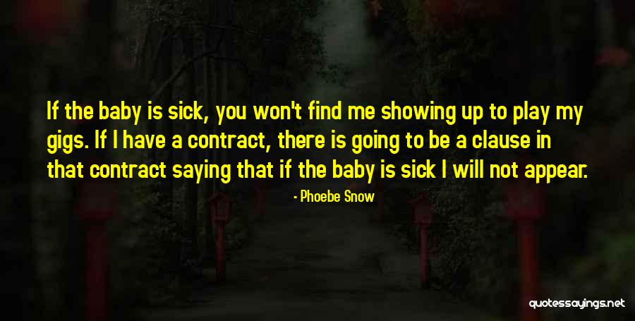Sick Baby Quotes By Phoebe Snow Sick Baby Quotes By Phoebe Snow