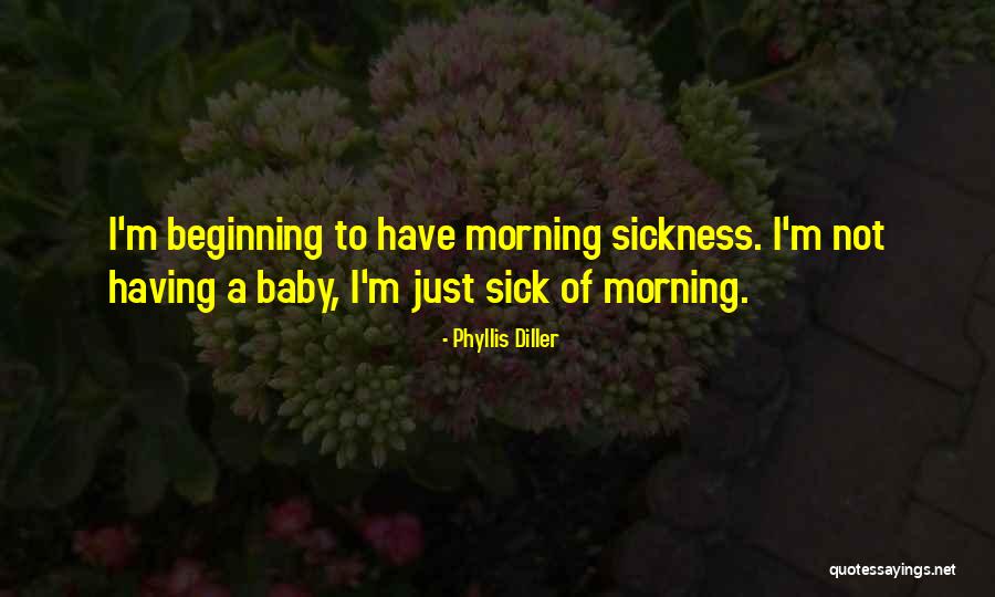 Sick Baby Quotes By Phyllis Diller Sick Baby Quotes By Phyllis Diller