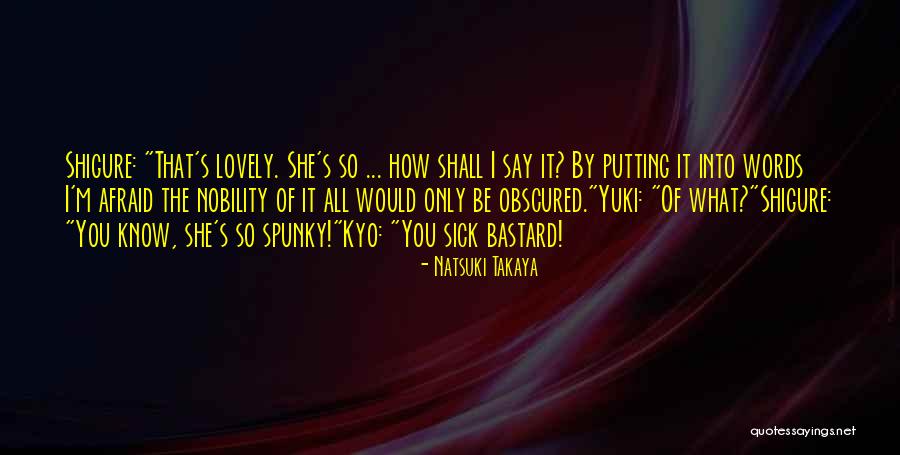 Sick Bastard Quotes By Natsuki Takaya Sick Bastard Quotes By Natsuki Takaya