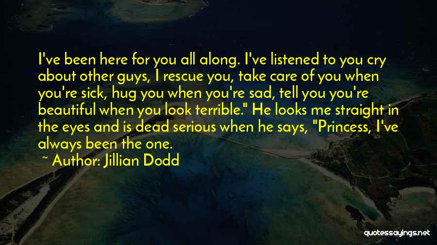 Sick But Beautiful Quotes By Jillian Dodd