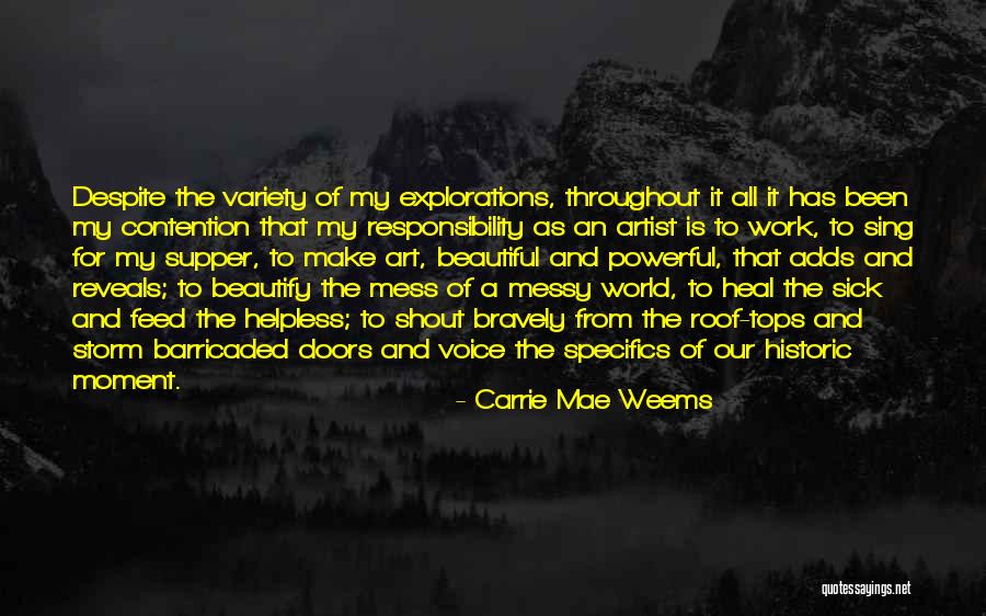 Sick But Have To Work Quotes By Carrie Mae Weems